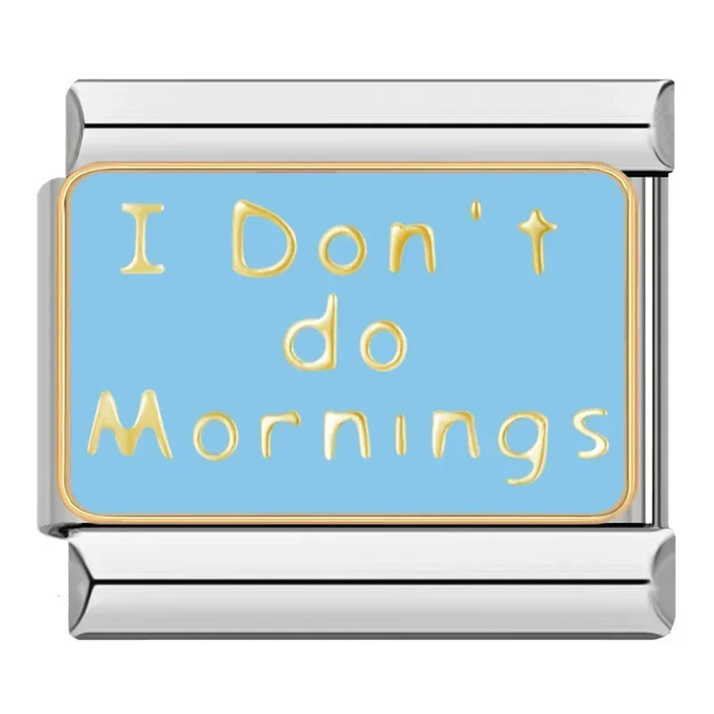 I don’t do mornings